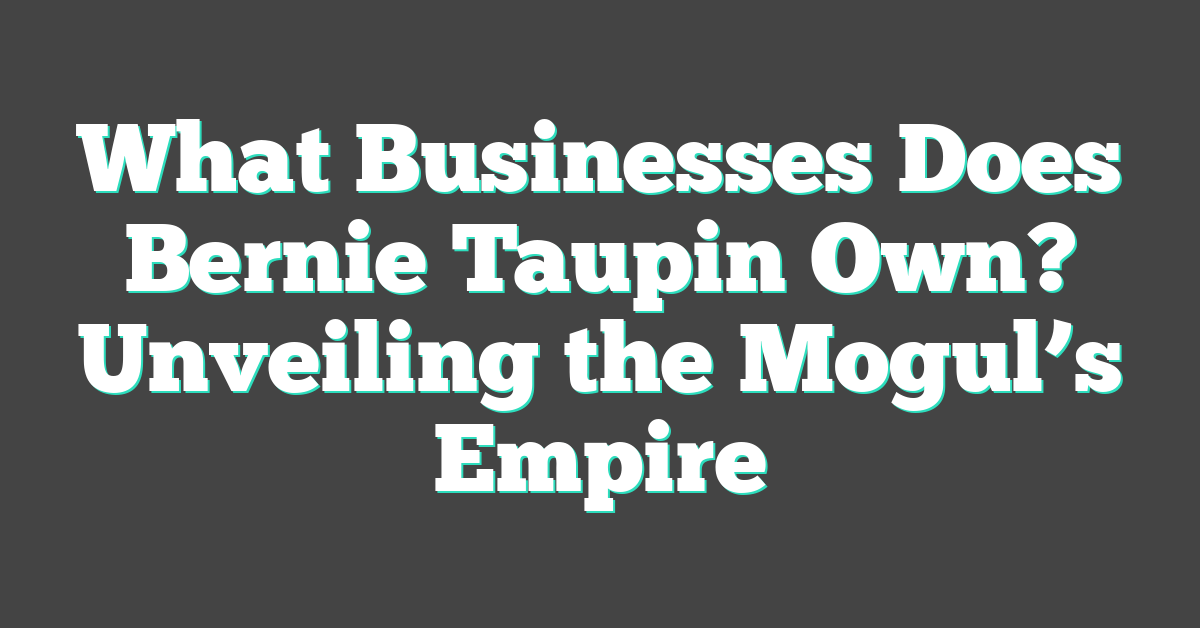 What Businesses Does Bernie Taupin Own? Unveiling the Mogul’s Empire