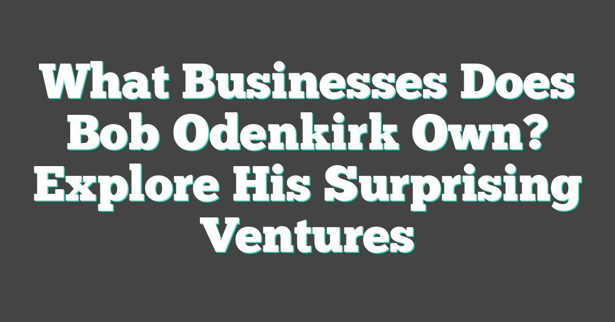 What Businesses Does Bob Odenkirk Own? Explore His Surprising Ventures