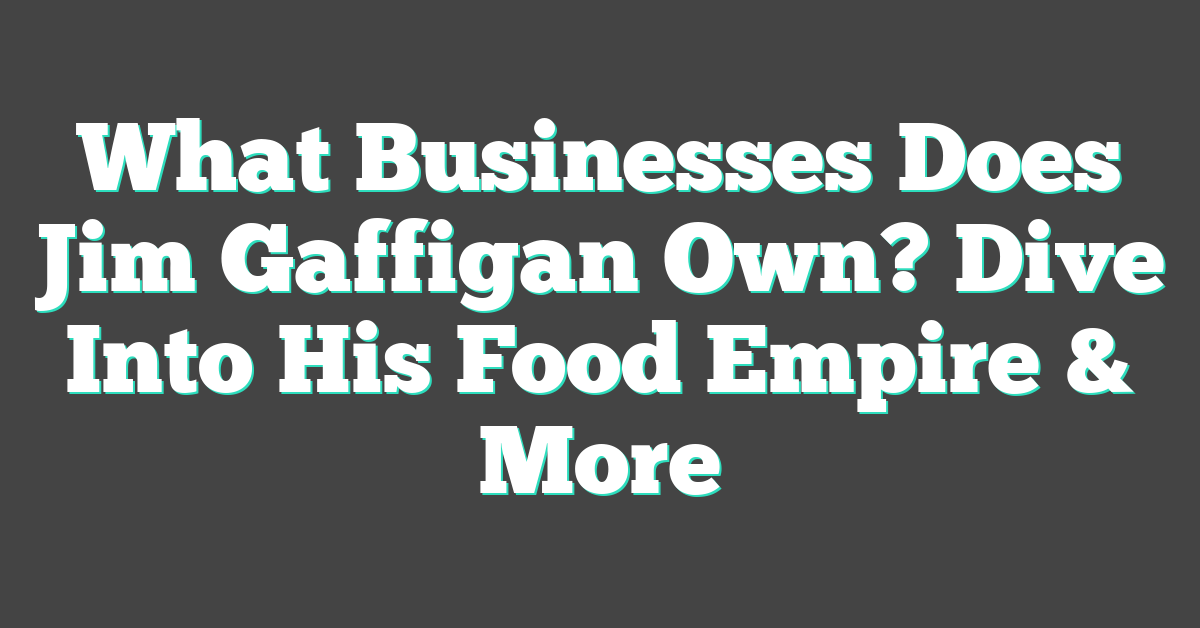 What Businesses Does Jim Gaffigan Own? Dive Into His Food Empire & More