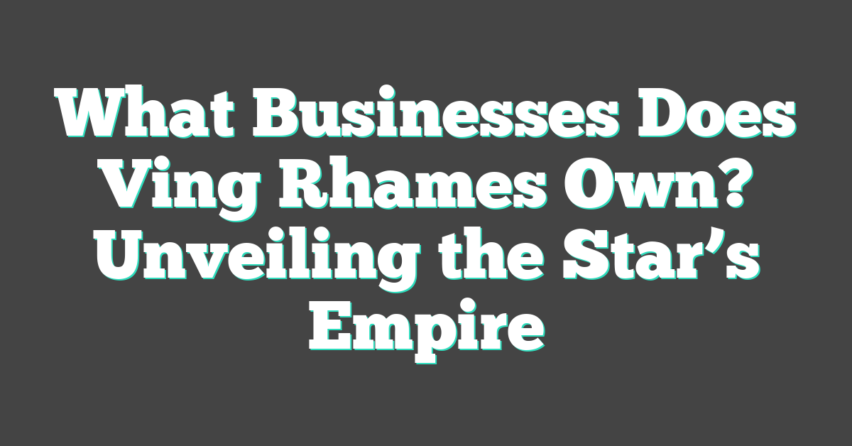 What Businesses Does Ving Rhames Own? Unveiling the Star’s Empire