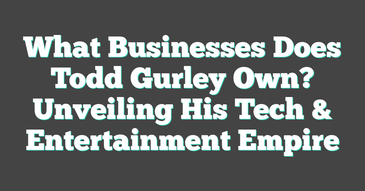 What Businesses Does Todd Gurley Own? Unveiling His Tech & Entertainment Empire
